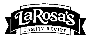 LAROSA'S FAMILY RECIPE