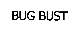 BUG BUST