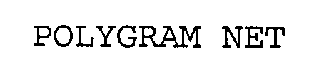 POLYGRAM NET