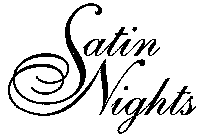 SATIN NIGHTS