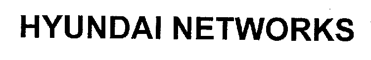 HYUNDAI NETWORKS