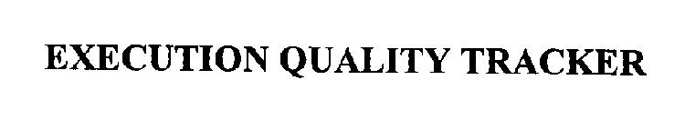 EXECUTION QUALITY TRACKER