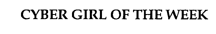 CYBER GIRL OF THE WEEK