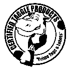 CERTIFIED TAGGLE PRODUCTS 