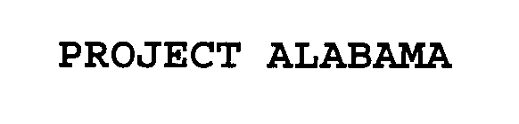 PROJECT ALABAMA