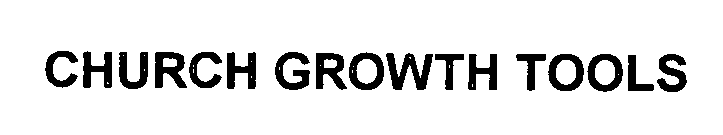 CHURCH GROWTH TOOLS