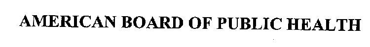 AMERICAN BOARD OF PUBLIC HEALTH