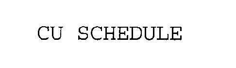 CU SCHEDULE