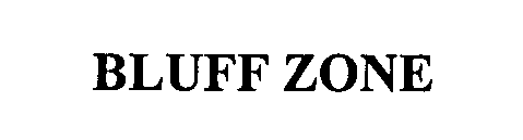 BLUFF ZONE