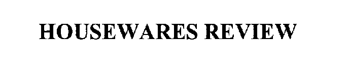 HOUSEWARES REVIEW