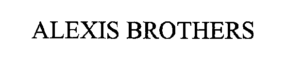ALEXIS BROTHERS