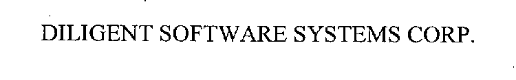 DILIGENT SOFTWARE SYSTEMS CORP.