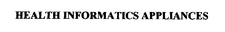 HEALTH INFORMATICS APPLIANCES