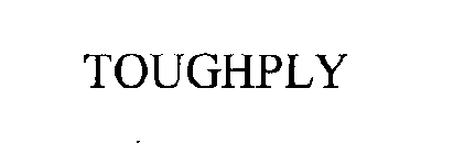 TOUGHPLY