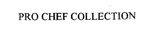 PRO CHEF COLLECTION