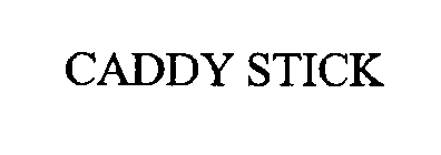 CADDY STICK