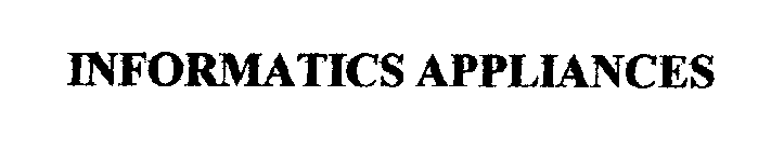 INFORMATICS APPLIANCES