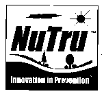 NU TRU INNOVATION IN PREVENTION