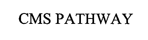 CMS PATHWAY