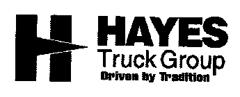 H HAYES TRUCK GROUP DRIVEN BY TRADITION