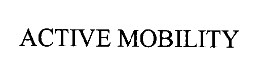 ACTIVE MOBILITY