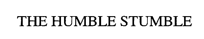 THE HUMBLE STUMBLE