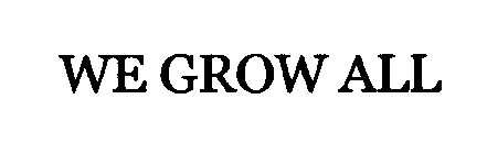 WE GROW ALL