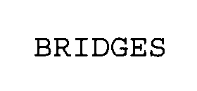 BRIDGES