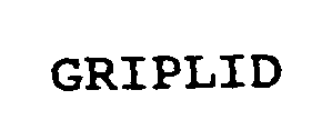 GRIPLID