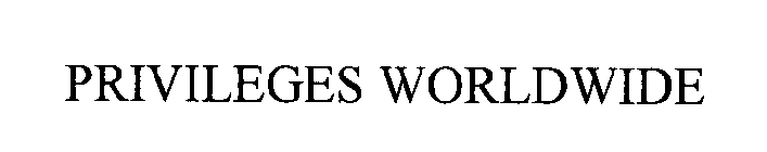 PRIVILEGES WORLDWIDE