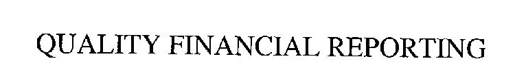 QUALITY FINANCIAL REPORTING