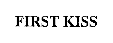 FIRST KISS