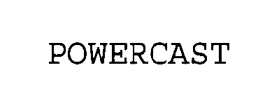 POWERCAST