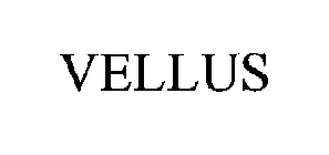 VELLUS