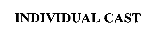 INDIVIDUAL CAST