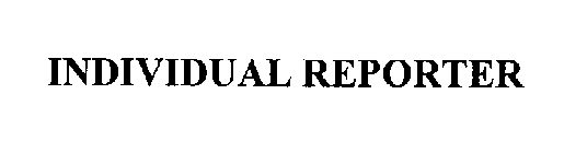 INDIVIDUAL REPORTER
