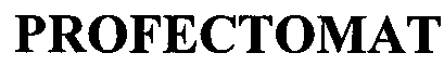 PROFECTOMAT