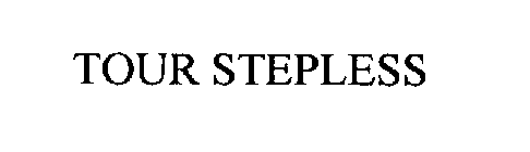 TOUR STEPLESS