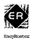 ER EASYROSTER