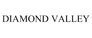 DIAMOND VALLEY