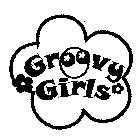 GROOVY GIRLS