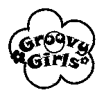 GROOVY GIRLS