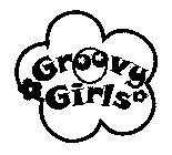 GROOVY GIRLS