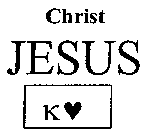 CHRIST JESUS K