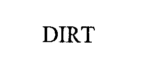DIRT