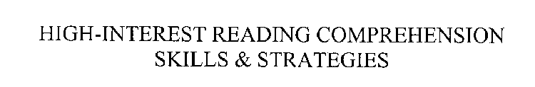 HIGH-INTEREST READING COMPREHENSION SKILLS & STRATEGIES