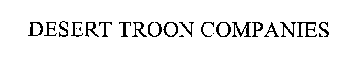 DESERT TROON COMPANIES