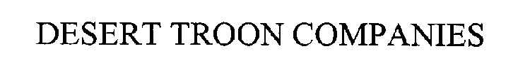 DESERT TROON COMPANIES