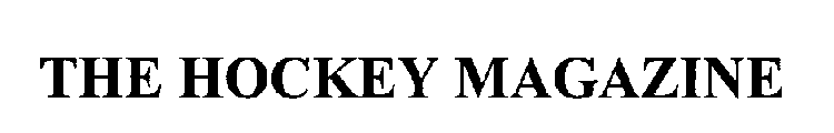 THE HOCKEY MAGAZINE