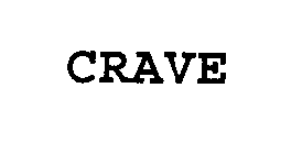 CRAVE